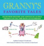 Granny's Favorite Tales - Carolyn Anderson, Teresa Latterman, Jan Sproul