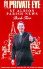 St. Albion Parish News book 2: further letters from the vicar, the Rev. A.R.P. Blair MA (Oxon) - Ian Hislop