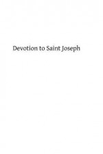 Devotion to Saint Joseph - Rev Joseph Anthony Patrignani, Hermenegild Tosf