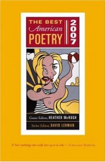 The Best American Poetry 2007 - Heather McHugh, David Lehman