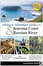 Hiking and Adventure Guide to Sonoma Coast and Russian River - Stephen W. Hinch