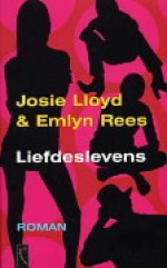 Liefdeslevens - Josie Lloyd, Emlyn Rees, Esther Ottens