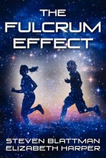 The Fulcrum Effect - Steven Blattman, Elizabeth Harper