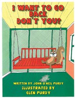 I Want To Go Back Don't You? - John Purdy, Glen Purdy