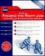 AEC WorkForce Guide to Finding the Right Job in the Design & Construction Industry - Christopher J. Klein