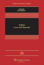 Torts: Cases and Materials, Third Edition (Aspen Casebook Series) - Aaron D. Twerski, James A. Henderson Jr., Bradley Wendel