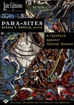 Para-Sites: A Casebook against Cynical Reason - George E. Marcus