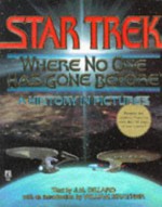 Where No One Has Gone Before: A History in Pictures (Star Trek: All) - J.M. Dillard