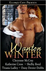 Wanton Winter - Cheyenne McCray, Shelby Reed, Titania Ladley, Daisy Dexter Dobbs