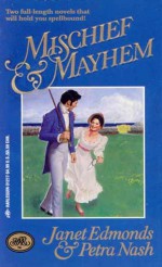 Mischief & Mayhem: A Nabob's Daughter, Heir Apparent - Janet Edmonds, Petra Nash