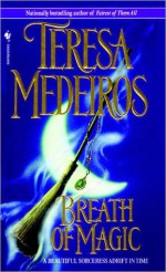 Breath of Magic - Teresa Medeiros