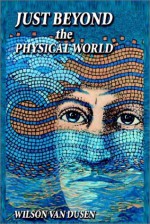 Just Beyond the Physical World - Wilson Van Dusen