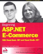 Beginning ASP. Net E-Commerce with Visual Basic .Net and Visual Studio .Net - Cristian Darie, Karli Watson