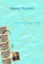 Turquoise - Aamer Hussein