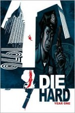 Die Hard: Year One, Vol 1 - Howard Chaykin, Stephen Thompson