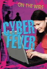 Cyber Fever - Gillian Philip, Gillian Philip