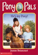 He's my Pony! - Jeanne Betancourt, Paul Bachem