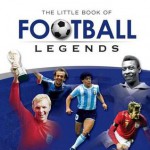 The Little Book of Football Legends. Graham Betts - Graham Betts