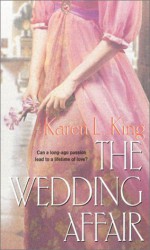 The Wedding Affair - Karen L. King, Karen L. King