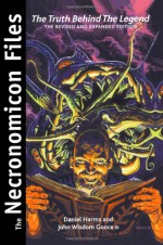 The Necronomicon Files: The Truth Behind Lovecraft's Legend - Daniel Harms, John Wisdom Gonce