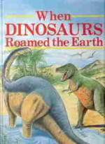 When Dinosaurs Roamed The Earth - Stephen Attmore, Tony Gibbons