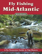 Fly Fishing the Mid-Atlantic - Beau Beasley