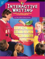 Interactive Writing: Students and Teachers "Sharing the Pen" to Create Meaningful Text - Trisha Callella-Jones, Kimberly Jordano