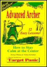 Advanced archer: how to stay calm at the center - Thomas P. Whitney