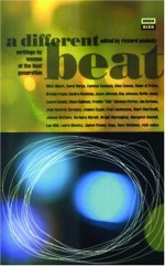 A Different Beat: Writing by Women of the Beat Generation - Richard Peabody