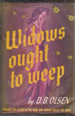 Widows Ought to Weep - D.B. Olsen