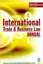 International Trade & Business Law Annual, Volume VII - Gabriel Moens, Kieran O'Conor