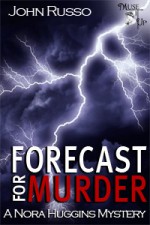 Forecast for Murder - John Russo