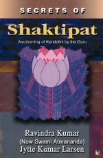 Secrets of Shaktipat - Ravindra Kumar