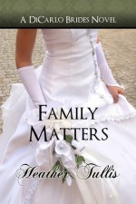 Family Matters - Heather Tullis