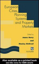 European Cities, Planning Systems and Property Markets - Stanley McGreal, J.N. Berry, W.S. McGreal