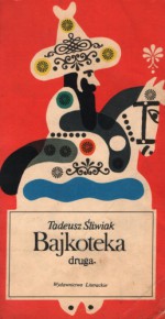 Bajkoteka druga - Tadeusz Śliwiak