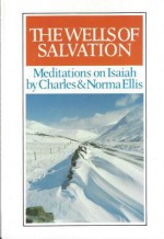 Wells of Salvation: - Charles D. Ellis