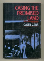 Casing the Promised Land - Caleb Carr