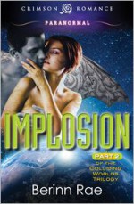 Implosion - Berinn Rae, Rachel Aukes