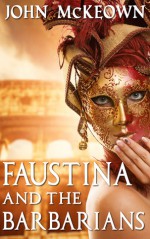 Faustina and the Barbarians - John McKeown