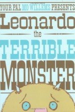 Leonardo, the Terrible Monster - Mo Willems