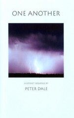 One Another: A Sonnet Sequence - Peter Dale