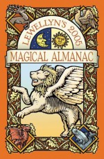 Llewellyn's 2005 Magical Almanac - Llewellyn Publications