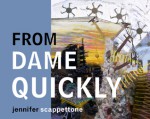 From Dame Quickly - Jennifer Scappettone