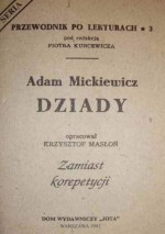 ADAM MICKIEWICZ - Dziady - Przewodnik po lekturach - Krzysztof Masłoń, Piotr Kuncewicz