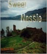 Sweet Nessie - Bruce A. Sarte