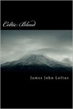 Celtic Blood - James John Loftus