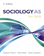 Sociology As For Ocr - Stephen Moore, Steve Chapman, Dave Aiken