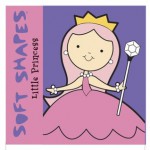 Soft Shapes: Little Princess - Ikids, Lori Shields