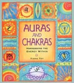 Auras And Chakras - Harnessing The Energy Within - Fiona Toy, Penny Lovelock, Sue Ninham, Joanna Davies